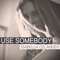 Use Somebody artwork