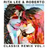 Rita Lee & Roberto – Classix Remix Vol. l album lyrics, reviews, download