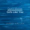 Don't Matter / Girls Like You - Single album lyrics, reviews, download