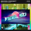Feel So (feat. Fiora) - Single album lyrics, reviews, download