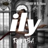 ily (i love you baby) [Rumba 25] - Single