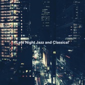 Late Night Jazz and Classical artwork