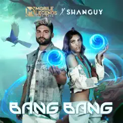 Bang Bang - Single by Mobile Legends: Bang Bang & Shanguy album reviews, ratings, credits