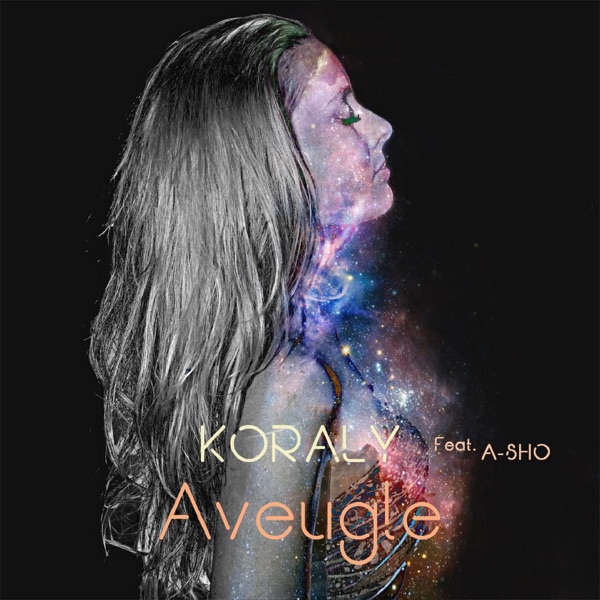 Aveugle - Single - Koraly & A-SHO