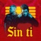 Sin ti (feat. DENVER EMPIRE GRAM) - El Charly lyrics