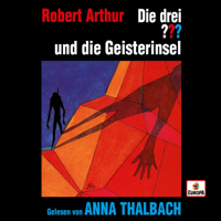 Die drei ??? & Anna Thalbach - Anna Thalbach liest... und die Geisterinsel (ungekürzte Lesung) artwork