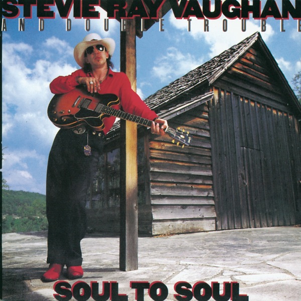 Soul to Soul - Stevie Ray Vaughan & Double Trouble