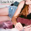 Lose It All album lyrics, reviews, download