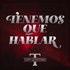 Tenemos Que Hablar - Single