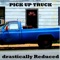 Pick Up Truck - drastically Reduced lyrics