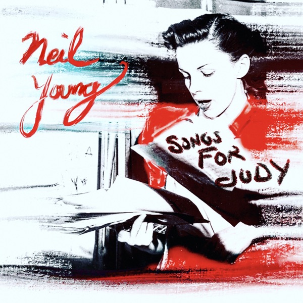 Songs for Judy (Live 1976) - Neil Young