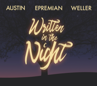 Austin Ray, Johannes Epremian & Weller Chris - Written In the Night artwork