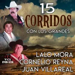 15 Con Los Grandes - Cornelio Reyna 15 Con Los Grandes - Cornelio Reyna