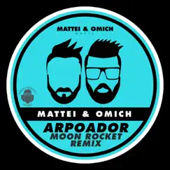 Arpoador (Moon Rocket Remix) - EP by Mattei & Omich album reviews, ratings, credits