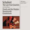 Schubert: The Last Four Quartets album lyrics, reviews, download