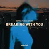 Breaking with You (feat. Nina Chuba) - Single album lyrics, reviews, download