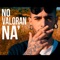 No Valoran Na' artwork