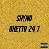 Stream & download Ghetto 24 7 - Single