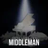 Stream & download MiddleMan - Single