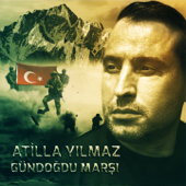 Gündoğdu Marşı - Atilla Yılmaz