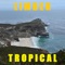 Tropical - Limber lyrics