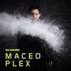 DJ-Kicks (Maceo Plex) [DJ Mix] album lyrics, reviews, download