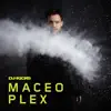 Stream & download DJ-Kicks (Maceo Plex) [DJ Mix]