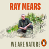 We Are Nature - Ray Mears
