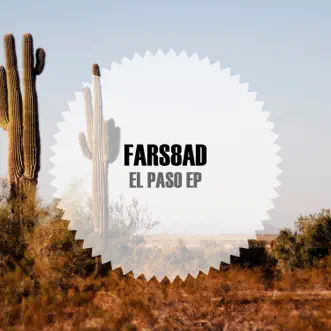 El Paso EP by Fars8ad album reviews, ratings, credits