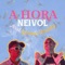 A Hora (feat. Young Daddy) - Neivol lyrics