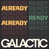 Galactic - Going Straight Crazy (feat. Princess Shaw)