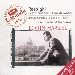 Maazel - Respighi: Roman Festivals - Pines of Rome & Rimsky-Korsakov: The Golden Cockerel Suite (Legendary Performances 1976) by The Cleveland Orchestra & Lorin Maazel album reviews, ratings, credits