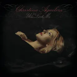 You Lost Me (The Remixes) - EP - Christina Aguilera