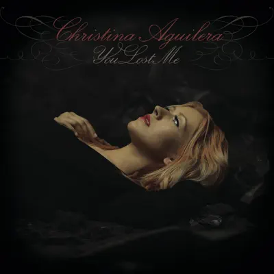You Lost Me (The Remixes) - EP - Christina Aguilera