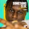 Something Else (feat. Jayh) - Hansie lyrics