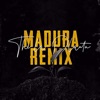 Madura (Remix) [feat. 18 Kilates & El Reja] - Single