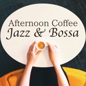 Afternoon Coffee: Jazz & Bossa artwork