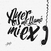 Ayer Me Llamó Mi Ex (feat. Lenny Santos) artwork