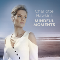 Various Artists - Charlotte Hawkins: Mindful Moments artwork