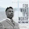 For What It's Worth (Tracy Young "Groove for Good" Mix) - Single album lyrics, reviews, download