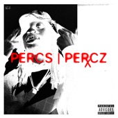 PERCS | PERCZ by Denzel Curry