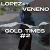 Stream & download Gold Times, No. 2 (feat. Lopez) - Single