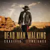 Dead Man Walking (feat. The Lacs) - Single album lyrics, reviews, download