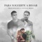 Para Volverte a Besar (feat. Witto El Menor) - Bryan Quesada lyrics