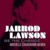 Be the Change (Michele Chiavarini Remix) - Single album lyrics, reviews, download