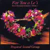 For You a Le'i - Sweet Hawaiian Memories, Volume 2 album lyrics, reviews, download