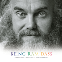 Ram Dass & Rameshwar Das - Being Ram Dass (Unabridged) artwork