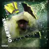 Overthink, Overextend - EP album lyrics, reviews, download