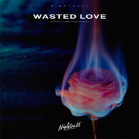 Nightcall, Karma Child & Gia Koka - Wasted Love artwork