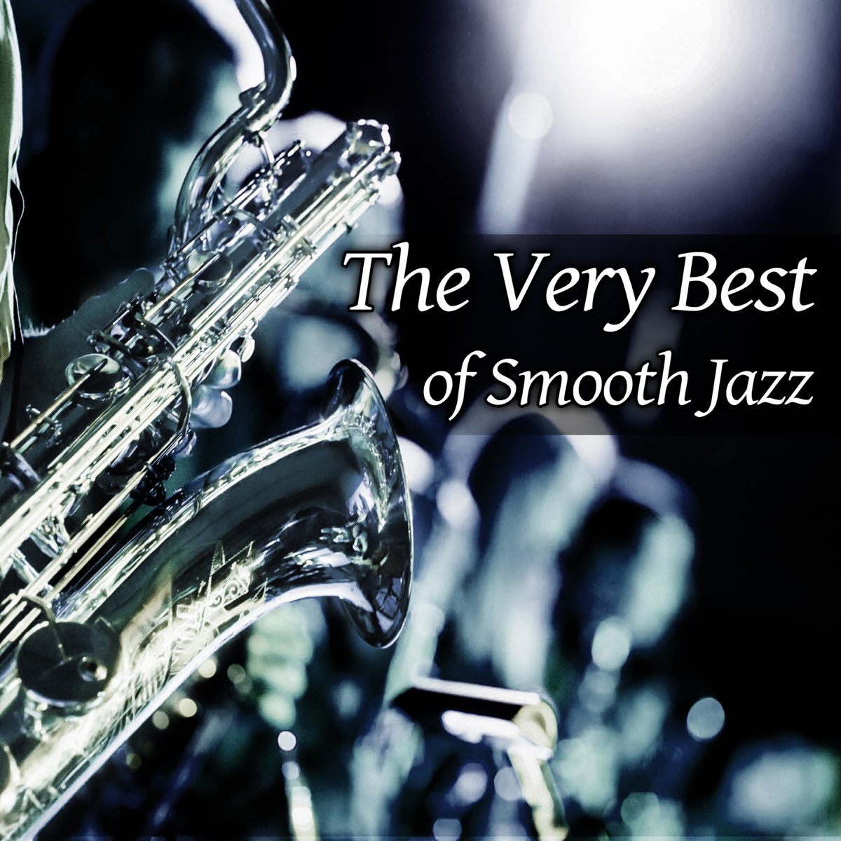 ‎the Very Best Of Smooth Jazz Soft Instrumental Relaxing Music Sexy Chill Lounge Sax And Shades